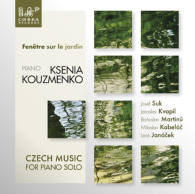 Ksenia Kouzmenko - Fenetre Sur Le Jardin, Czech Music For Piano Solo (CD)
