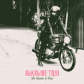 Alkaline Trio - My Shame Is True (Vinyl) (US Import)