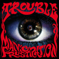 Trouble - Manic Frustratin (2020 Remaster) (CD)