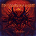 Weapons To Hunt - Blessed In Sin (CD)