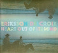 Eriksson Delcroix - Heart Out Of It's Mind (CD)