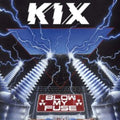 Kix - Blow My Fuse (24BIT Remastered) (CD)