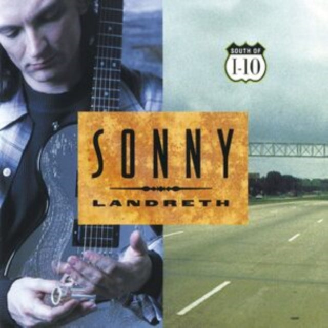 Sonny Landreth - South Of I-10 (24BIT Remaster) (CD)
