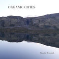 Maartje Teussink - Organic Cities (CD)
