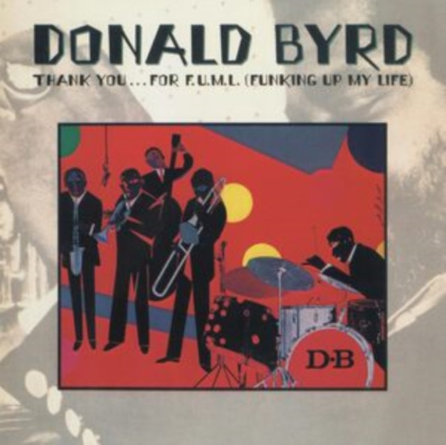 Donald Byrd - Thank You ..For F.U.M.L. (Funking Up My Life) (CD) (US Import)