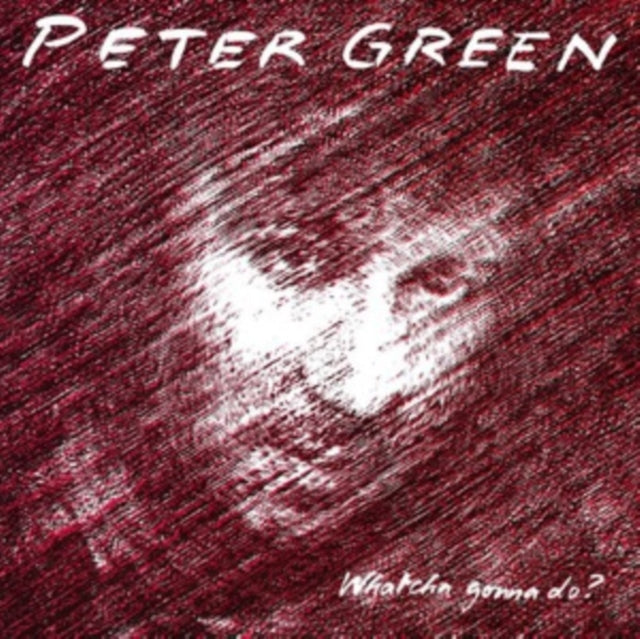 Peter Green - Whatcha Gonna Do? (180g/Import) (Vinyl) (US Import)