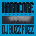 DJ Buzz Fuzz - Hardcore Legends (180g) (Vinyl) (US Import)