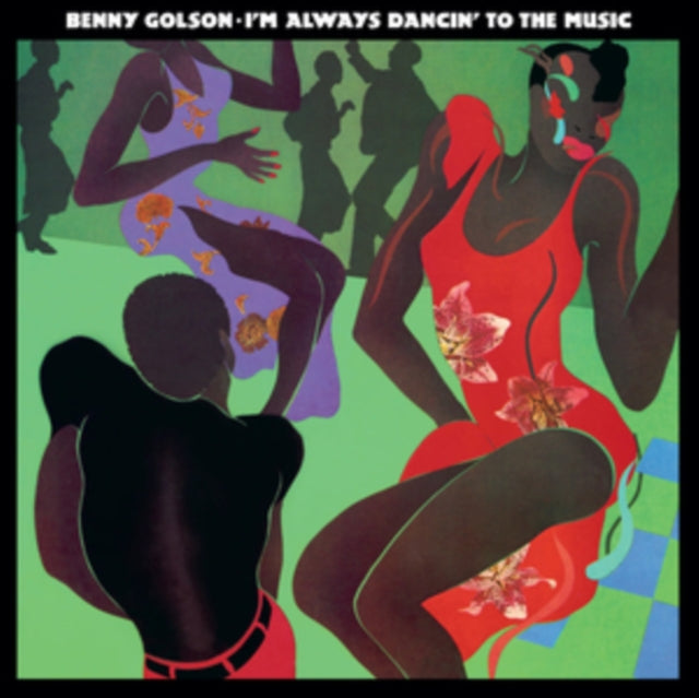 Benny Golson - I'm Always Dancin To The Music (Light Green Vinyl/180g) (Vinyl) (US Import)