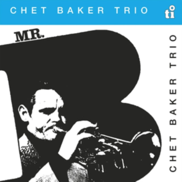 Chet Trio Baker - MR.B (40th Anniversary ) (Translucent Blue Vinyl) (Vinyl) (US Import)