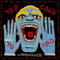 Warmduscher - Too Cold To Hold (Translucent Blue Vinyl) (Vinyl) (US Import)