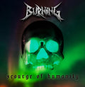 Burning - Scourge Of Humanity (Limited Edition) (CD) (US Import)