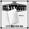 Itzy - Kill My Doubt (Limited Edition) (CD)