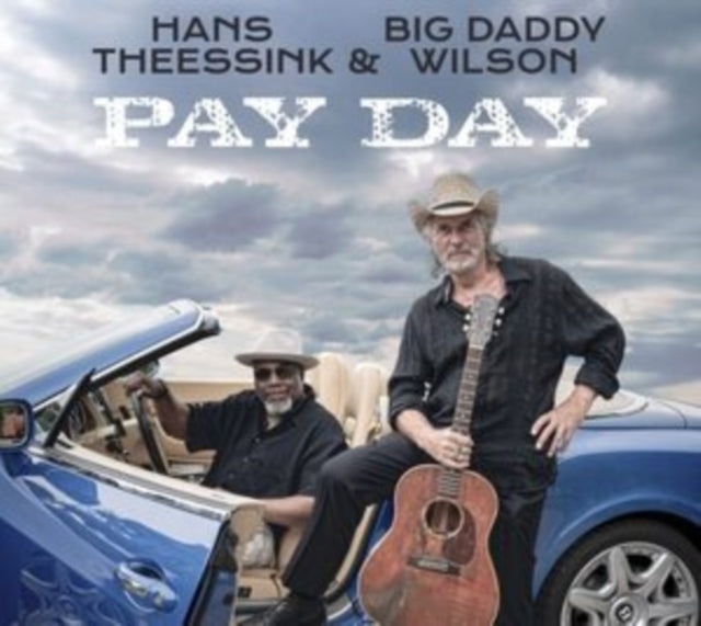 Hans Theessink & Big Daddy Wilson - Pay Day (CD)