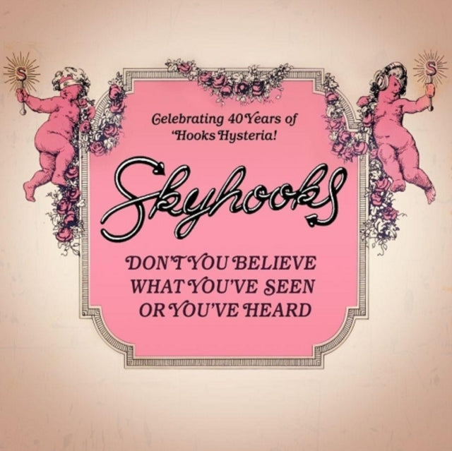 Skyhooks - Don't You Believe What You've Seen Or You've Heard (CD)