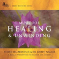 Steven Halpern & Joseph Nagler - Music For Healing & Unwinding (CD)