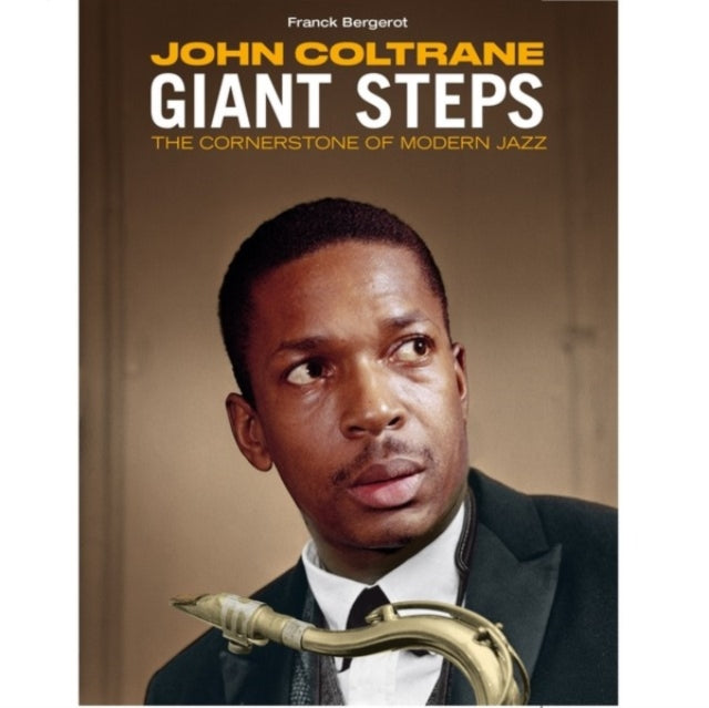 John Coltrane - Giant Steps - The Cornerstone Of Modern Jazz By Frank Bergerot (CD/Book) (CD)