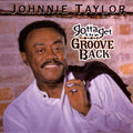 Johnnie Taylor - Gotta Get The Groove Back (CD) (US Import)