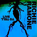 Richie Ramone - Live To Tell (Vinyl) (US Import)