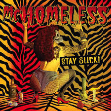 MC Homeless - Stay Slick (Color Vinyl) (Vinyl) (US Import)