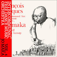 Intercommunal Free Dance Music Orchestra - Vol. 4: Jo Maka (Vinyl) (US Import)