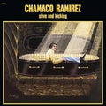 Chamaco Ramirez - Alive & Kicking (180g) (Vinyl) (US Import)