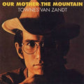 Townes Van Zandt - Our Mother The Mountain (Vinyl) (US Import)