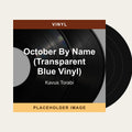 Kavus Torabi - October By Name (Transparent Blue Vinyl) (Vinyl) (US Import) - placeholder image