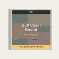 Blues Magoos - Gulf Coast Bound (CD) (US Import) - placeholder image