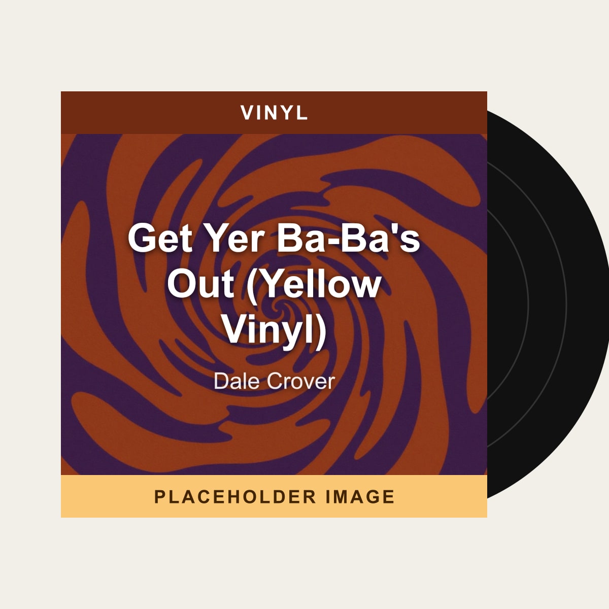Dale Crover - Get Yer Ba-Ba's Out (Yellow Vinyl) (Vinyl) (US Import) - placeholder image