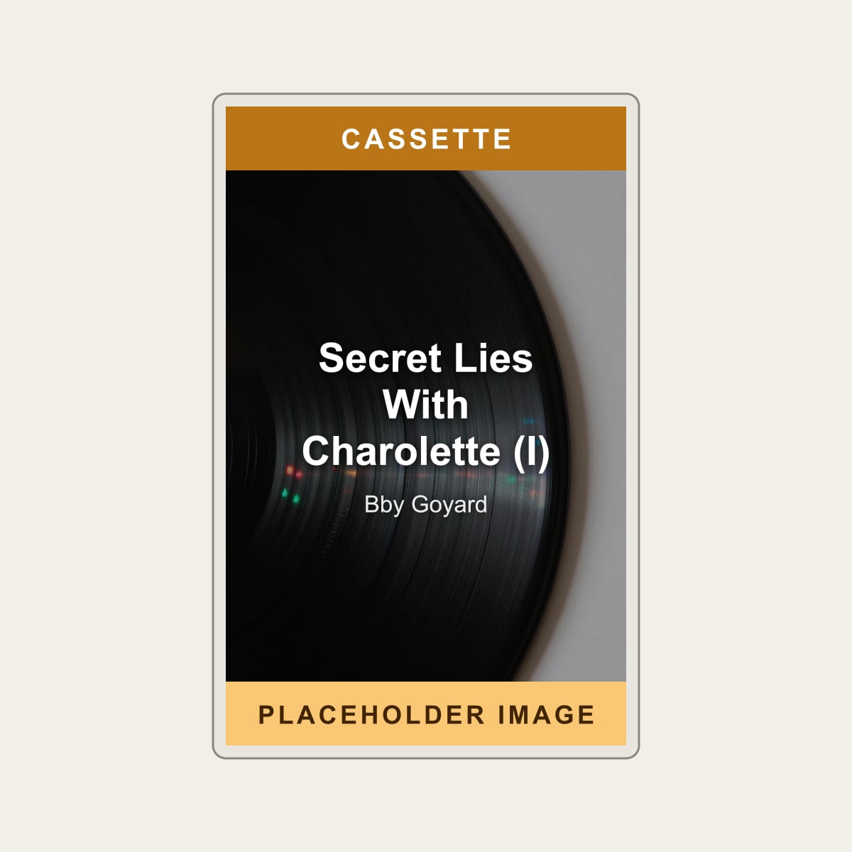 Bby Goyard - Secret Lies With Charolette (I) (Cassette) (US Import) - placeholder image