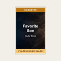 Gully Boys - Favorite Son (Cassette) (US Import) - placeholder image