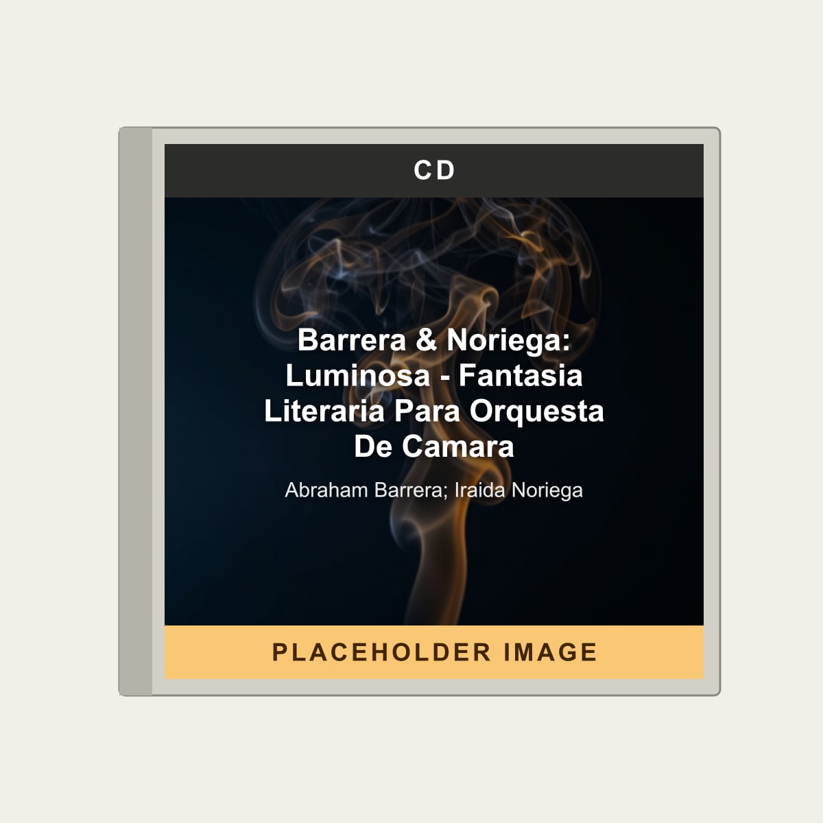 Abraham Barrera; Iraida Noriega - Barrera & Noriega: Luminosa - Fantasia Literaria Para Orquesta De Camara (CD) (US Import) - placeholder image