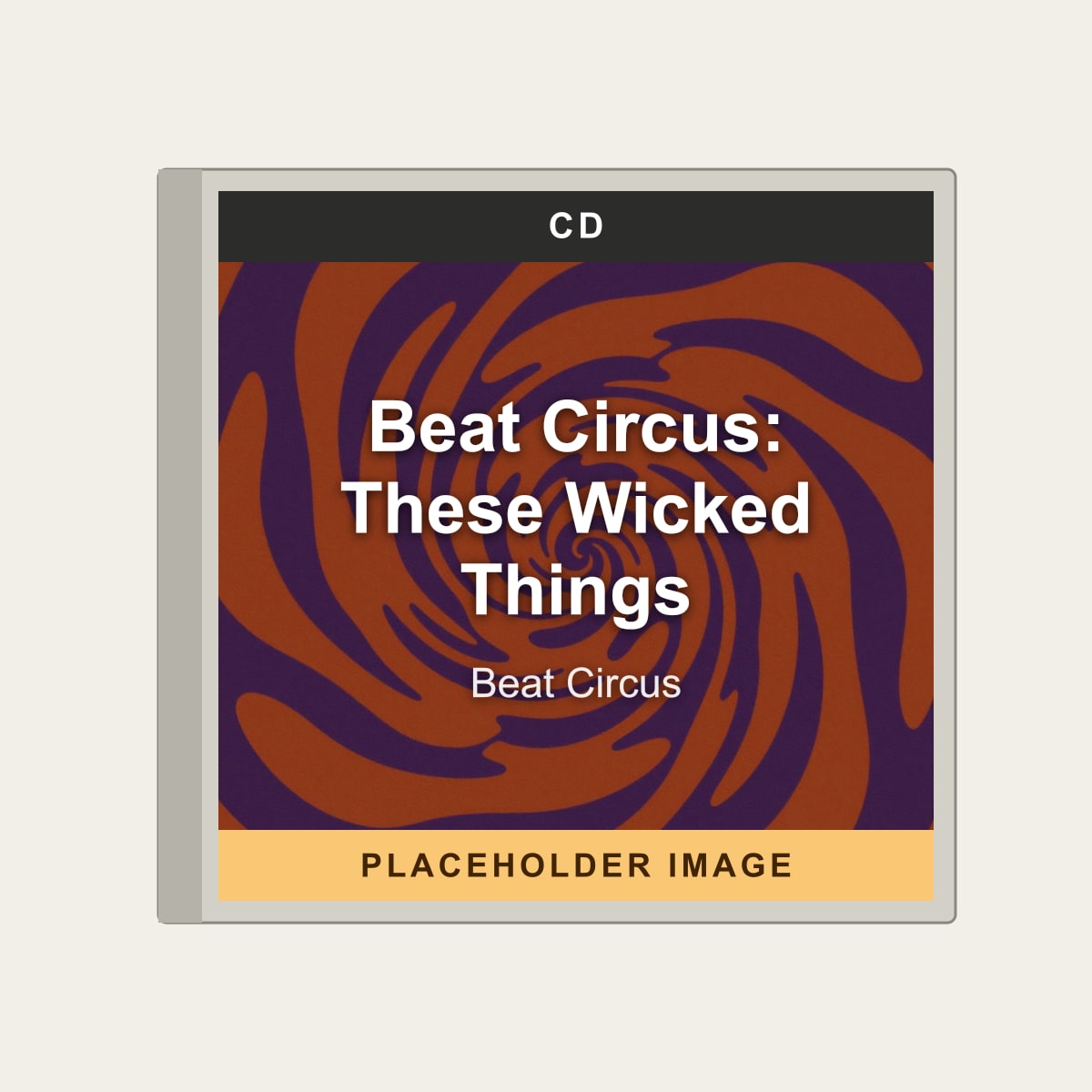 Beat Circus - Beat Circus: These Wicked Things (CD) (US Import) - placeholder image