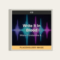 Milano Constantine & Body Bag Ben - Write It In Blood (CD) (US Import) - placeholder image