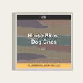 D.I. - Horse Bites, Dog Cries (CD) (US Import) - placeholder image
