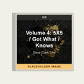 Dave Clark Five - Volume 4: 5X5 / Got What / Knows (CD) (US Import) - placeholder image