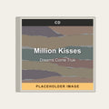 Dreams Come True - Million Kisses (CD) (US Import) - placeholder image