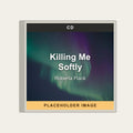 Roberta Flack - Killing Me Softly (CD) (US Import) - placeholder image