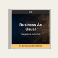 Haystak & Jelly Roll - Business As Usual (CD) (US Import) - placeholder image