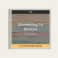 Ashley Heath - Something To Believe (CD) (US Import) - placeholder image