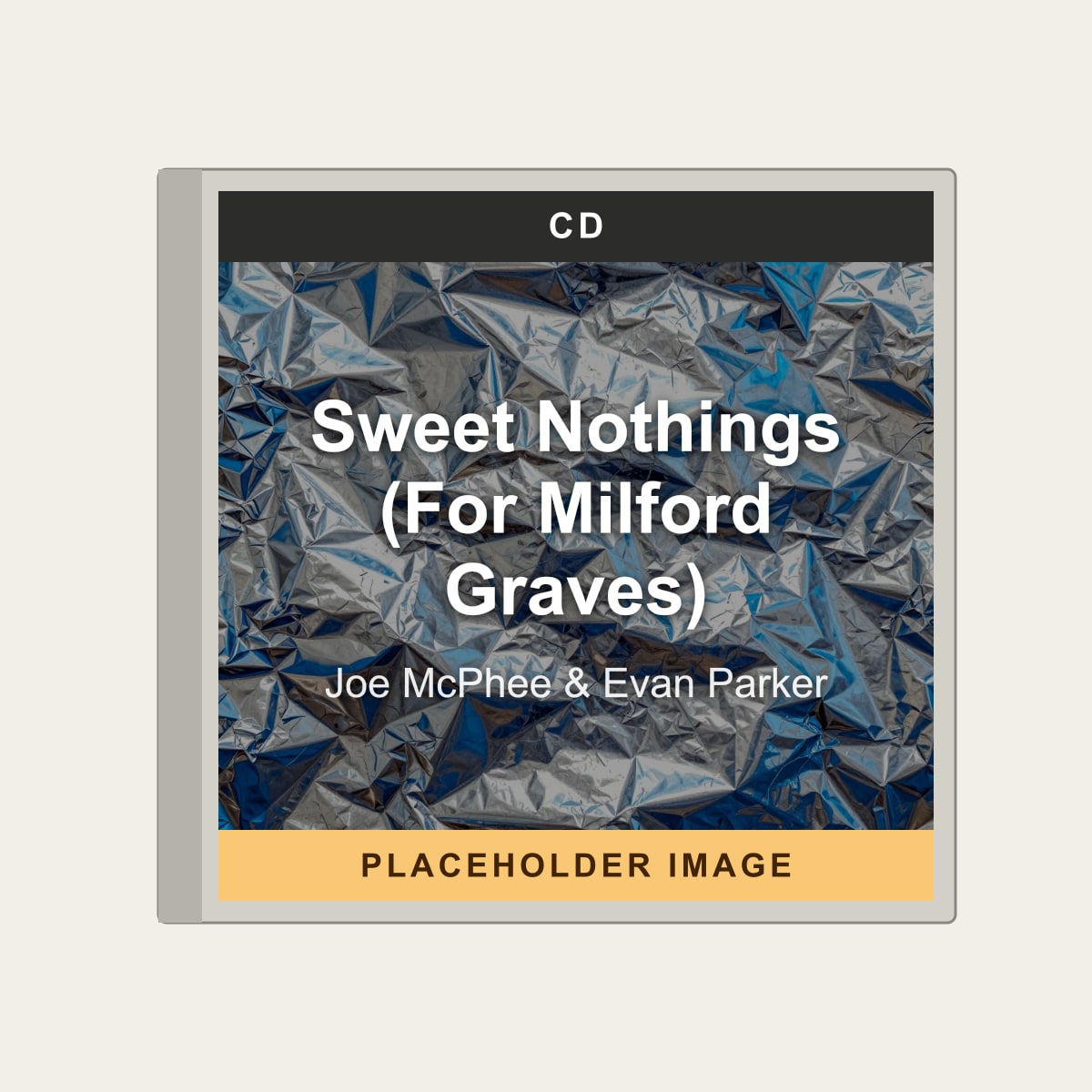 Joe McPhee & Evan Parker - Sweet Nothings (For Milford Graves) (CD) (US Import) - placeholder image