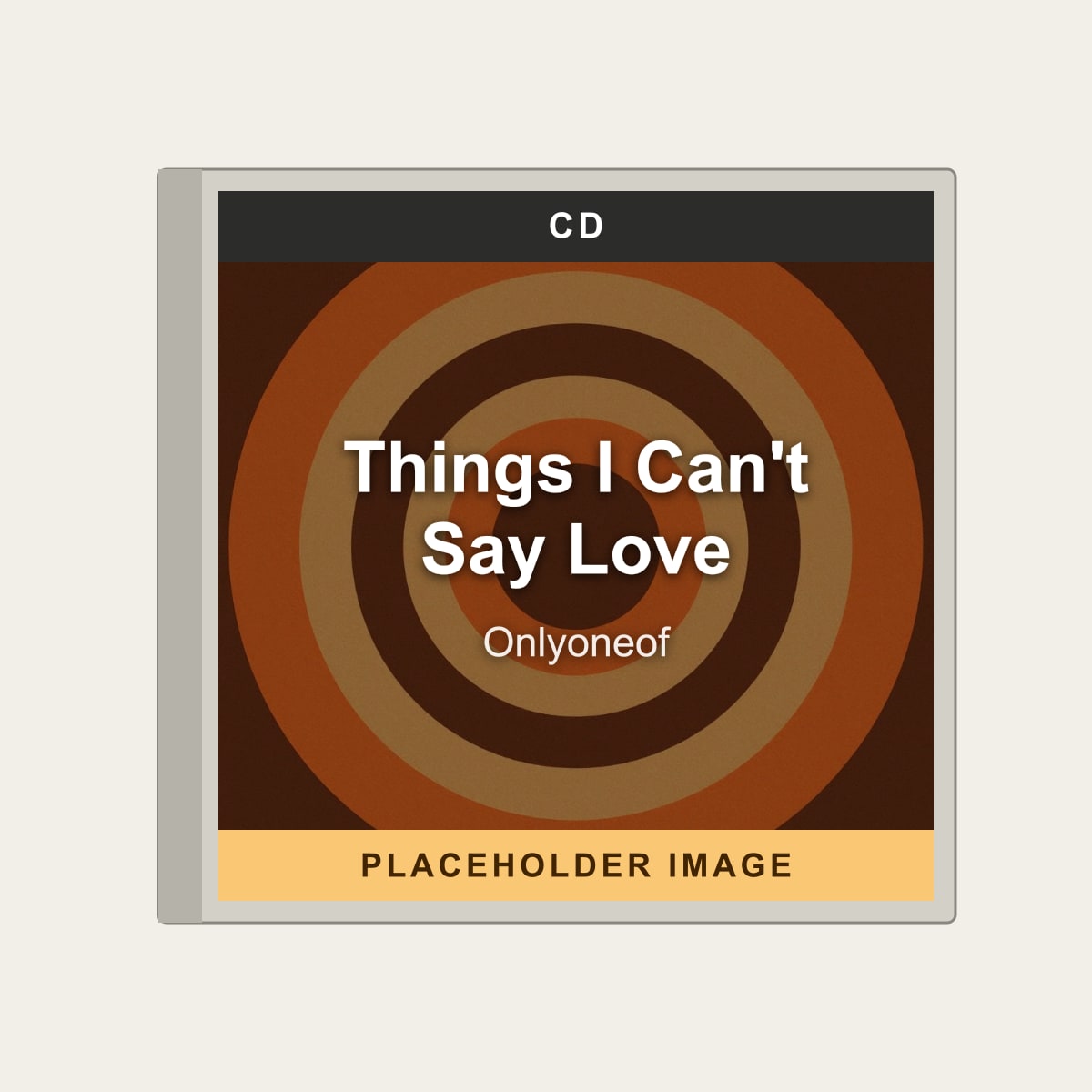 Onlyoneof - Things I Can't Say Love (CD) (US Import) - placeholder image
