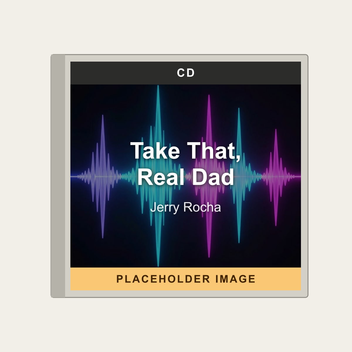 Jerry Rocha - Take That, Real Dad (CD) (US Import) - placeholder image