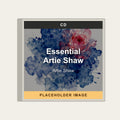 Artie Shaw - Essential Artie Shaw (CD) (US Import) - placeholder image