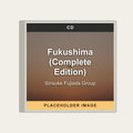Sinsuke Fujieda Group - Fukushima (Complete Edition) (CD) (US Import) - placeholder image