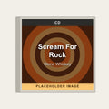 Stone Whiskey - Scream For Rock (CD) (US Import) - placeholder image