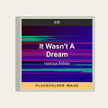 Various Artists - It Wasn't A Dream (CD) (US Import) - placeholder image