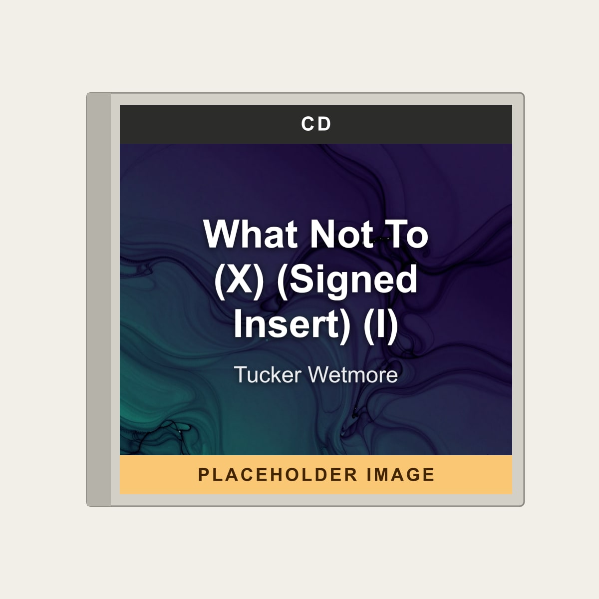 Tucker Wetmore - What Not To (X) (Signed Insert) (I) (CD) (US Import) - placeholder image