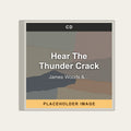 James Woods & Shooter Jennings - Hear The Thunder Crack (CD) (US Import) - placeholder image