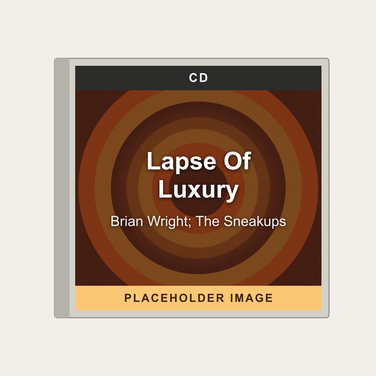 Brian Wright; The Sneakups - Lapse Of Luxury (CD) (US Import) - placeholder image